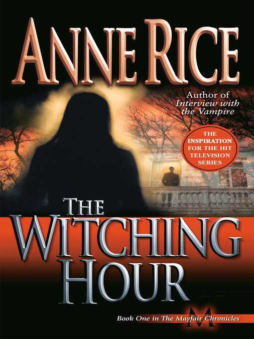 Title details for The Witching Hour by Anne Rice - Available